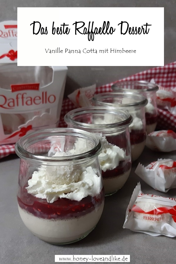 Vanille Panna Cotta mit Himbeersoße und Raffaello | Honey-loveandlike ...